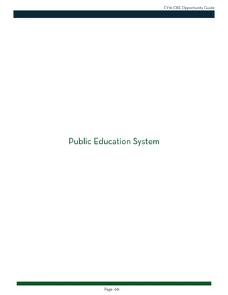 FY16 CBE Opportunity Guide
Page -68-
Public Education System
 