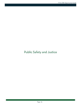 FY16 CBE Opportunity Guide
Page -76-
Public Safety and Justice
 