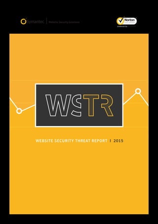 WEBSITE SECURITY THREAT REPORT I 2015
 