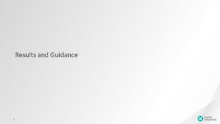 Results and Guidance
4
 