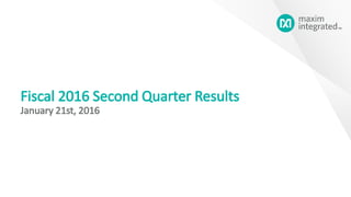 Fiscal 2016 Second Quarter Results
January 21st, 2016
 