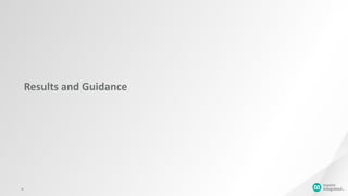 Results and Guidance
4
 