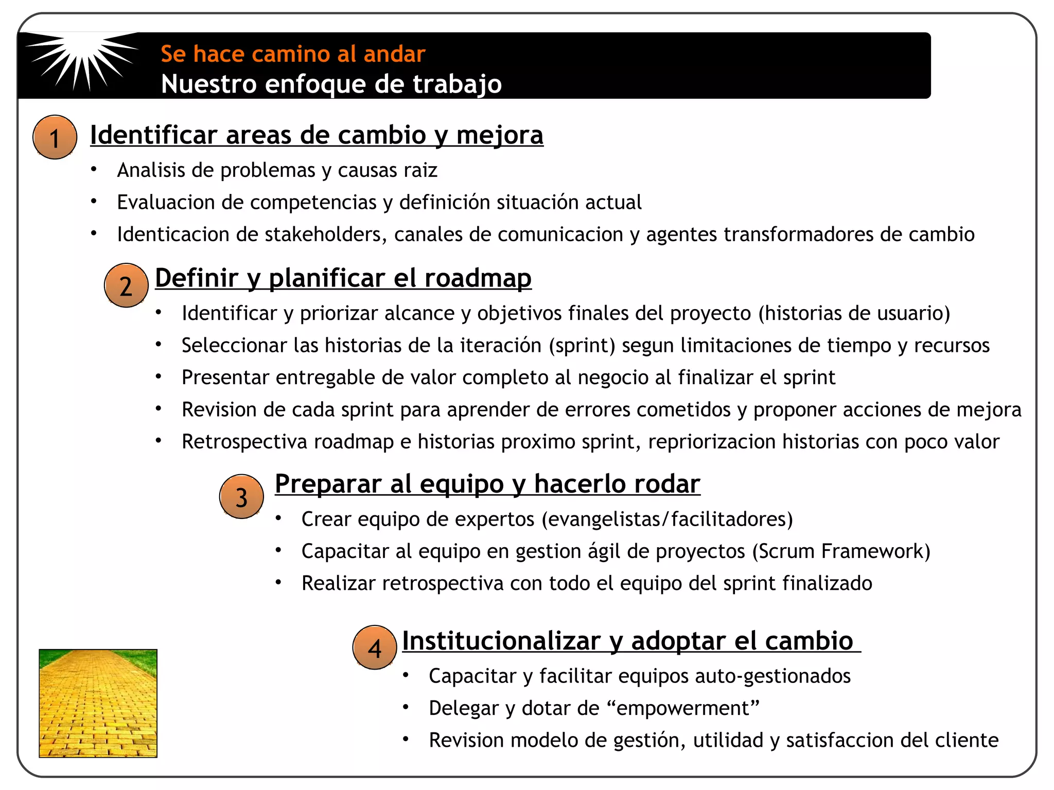 Introducción y ContextoLos retos actuales de la nueva realidadExpansión empresarialDiversificación ClientesCAMBIOFlexibilidad CAMBIOCAMBIOEspecialización de MercadoSoluciones GlobalesCAMBIOAnte entornos altamente cambiantes y con alto grado de incertidumbre, flexibilidad y agilidad como respuesta