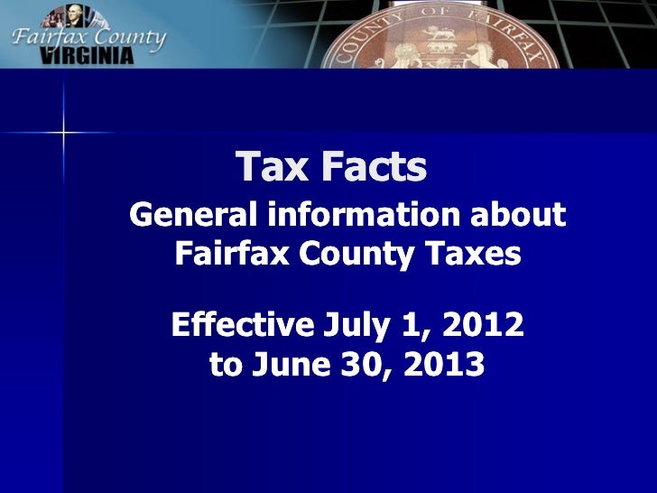 2013 Tax Facts General Information about Fairfax County Taxes