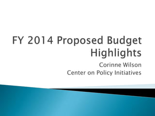Corinne Wilson
Center on Policy Initiatives
 