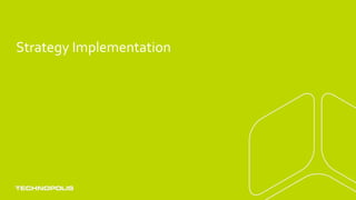 Strategy Implementation
 