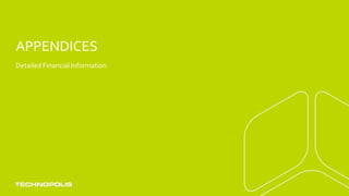 APPENDICES
Detailed Financial Information
 