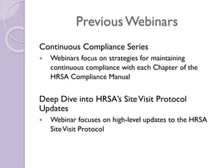 PreviousWebinars
Continuous Compliance Series
 Webinars focus on strategies for maintaining
continuous compliance with ea...