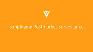 Simplifying Postmarket Surveillance
 