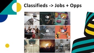 Classifieds -> Jobs + Opps
 