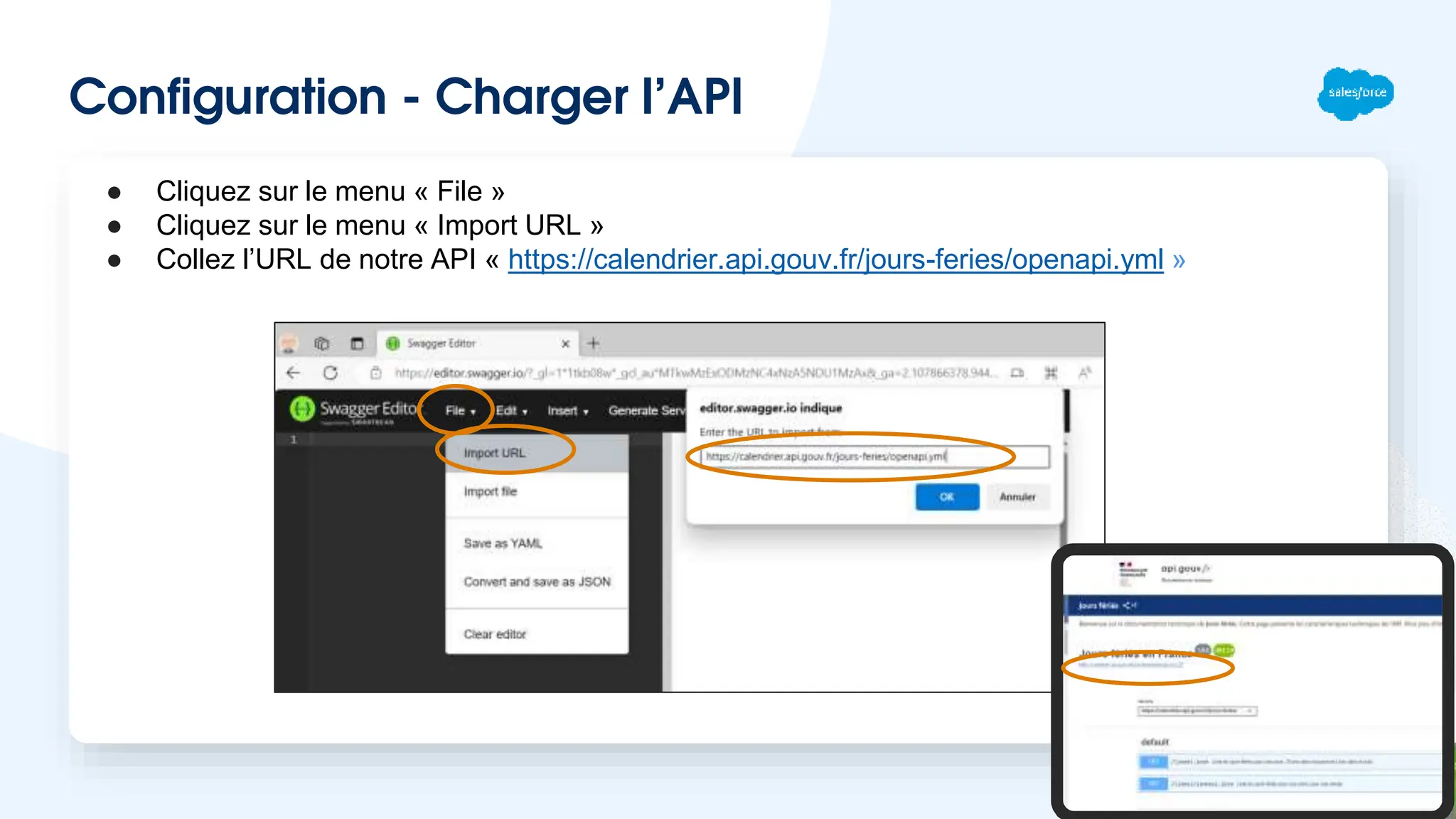 Configuration - Charger l’API
● Cliquez sur le menu « File »
● Cliquez sur le menu « Import URL »
● Collez l’URL de notre API « https://calendrier.api.gouv.fr/jours-feries/openapi.yml »
 