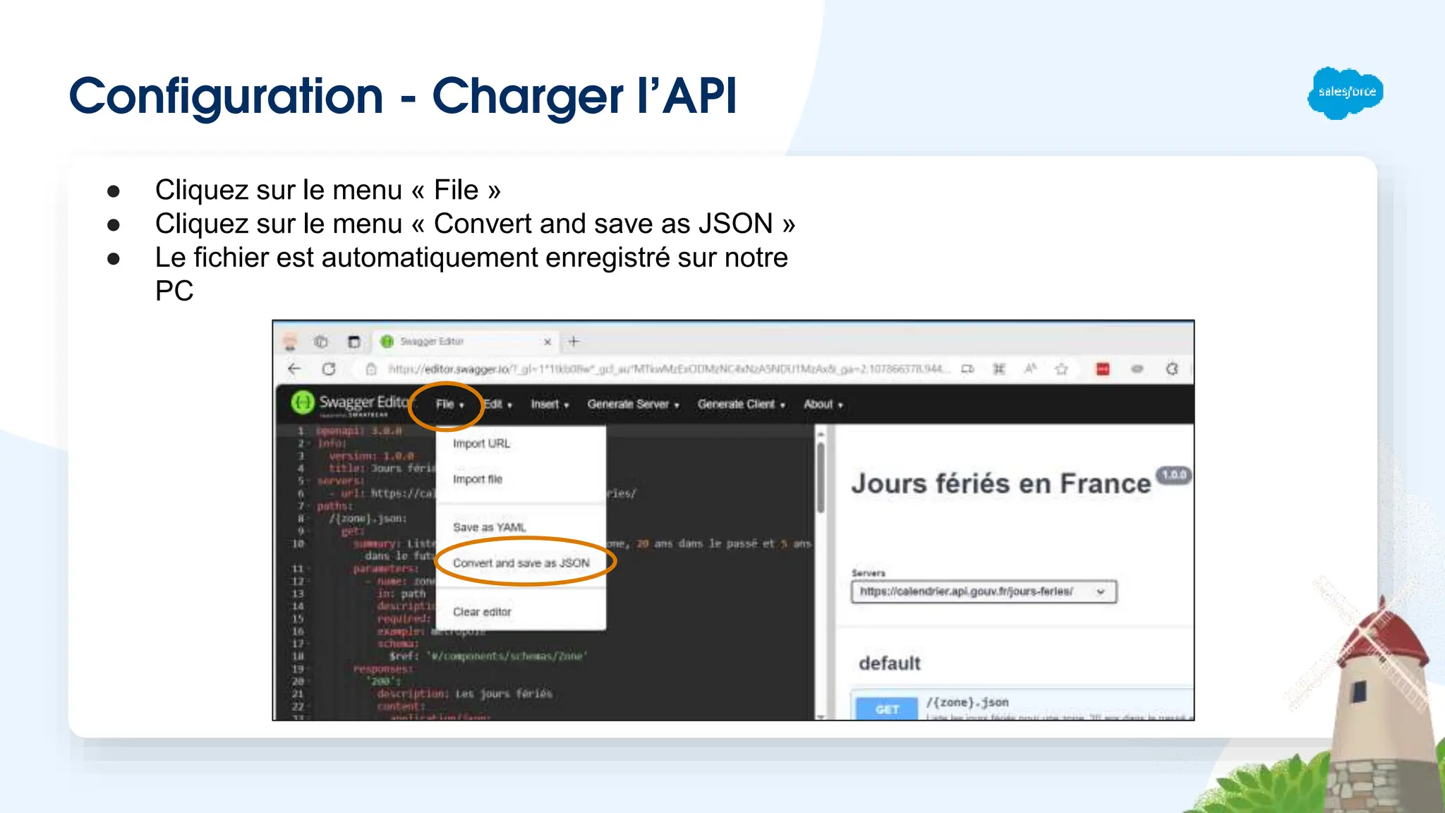 Configuration - Charger l’API
● Cliquez sur le menu « File »
● Cliquez sur le menu « Convert and save as JSON »
● Le fichier est automatiquement enregistré sur notre
PC
 