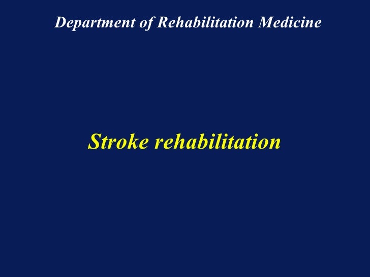 stroke rehabilitation ppt presentation Physical therapy for hemiplegia patients ppt video online download.