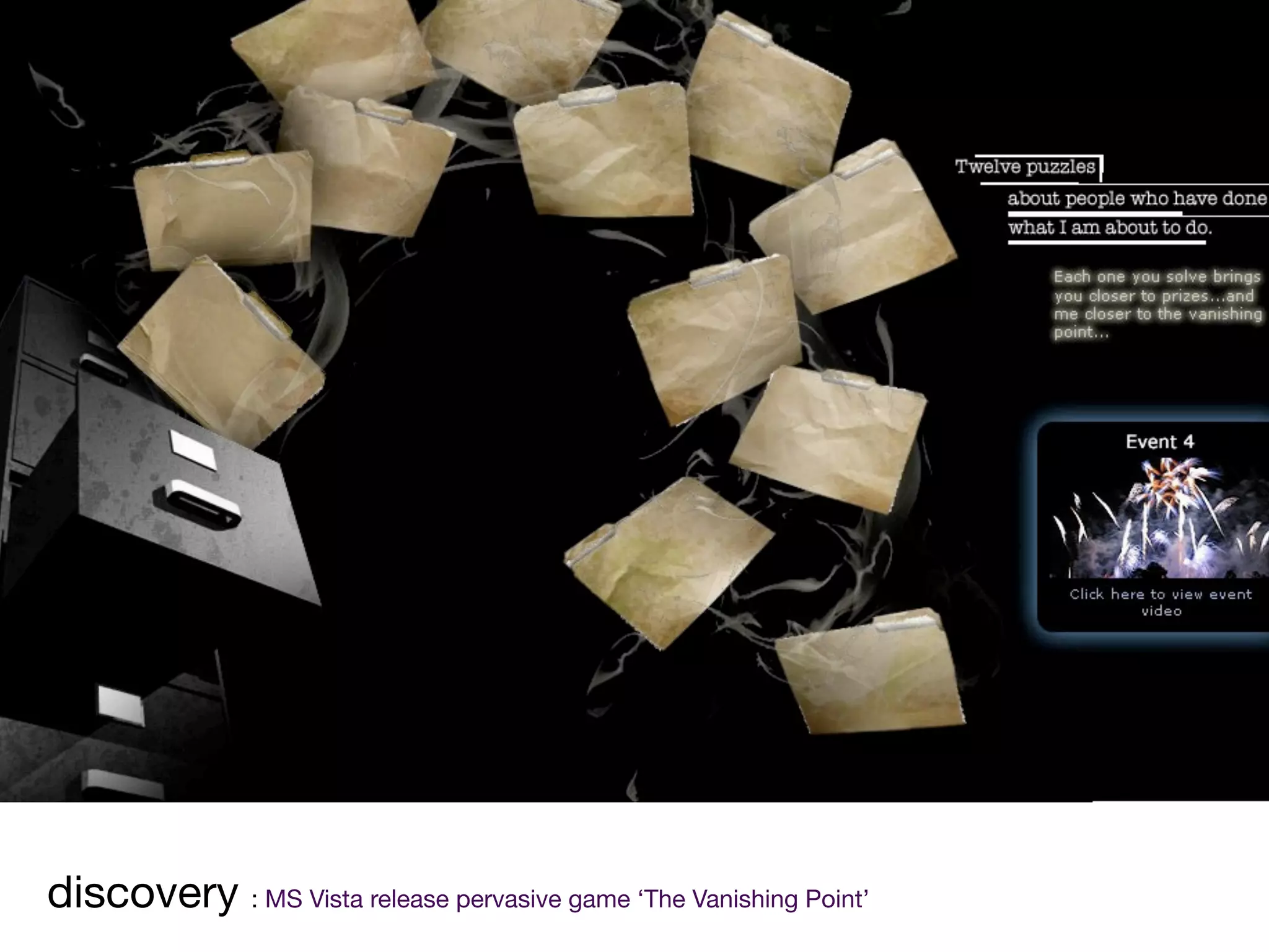 discovery : MS Vista release pervasive game ‘The Vanishing Point’
 