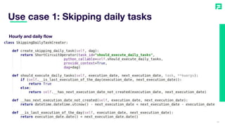 Use case 1: Skipping daily tasks
34
Hourly and daily flow
 