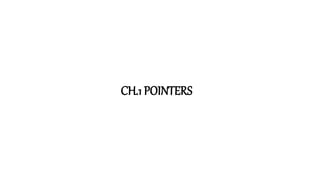 CH.1 POINTERS
 