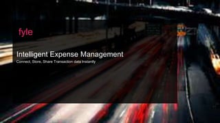 Intelligent Expense Management
fyle
Connect, Store, Share Transaction data Instantly
 