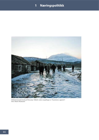 44
1 Næringspolitikk
Fylkeskommunalt besøk på Filmcamp i Målselv under innspillingen av “Kautokeino-opprøret”.
Foto: Maarit Markussen
 