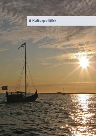 6 Kulturpolitikk
 