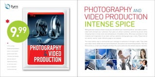 PHOTOGRAPHY AND
                           VIDEO PRODUCTION
                           INTENSE SPICE
     9.              ...