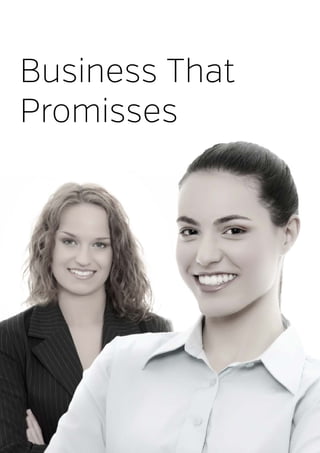 Business That
Promisses
 