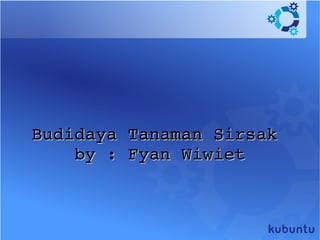 Budidaya Tanaman Sirsak  by : Fyan Wiwiet 