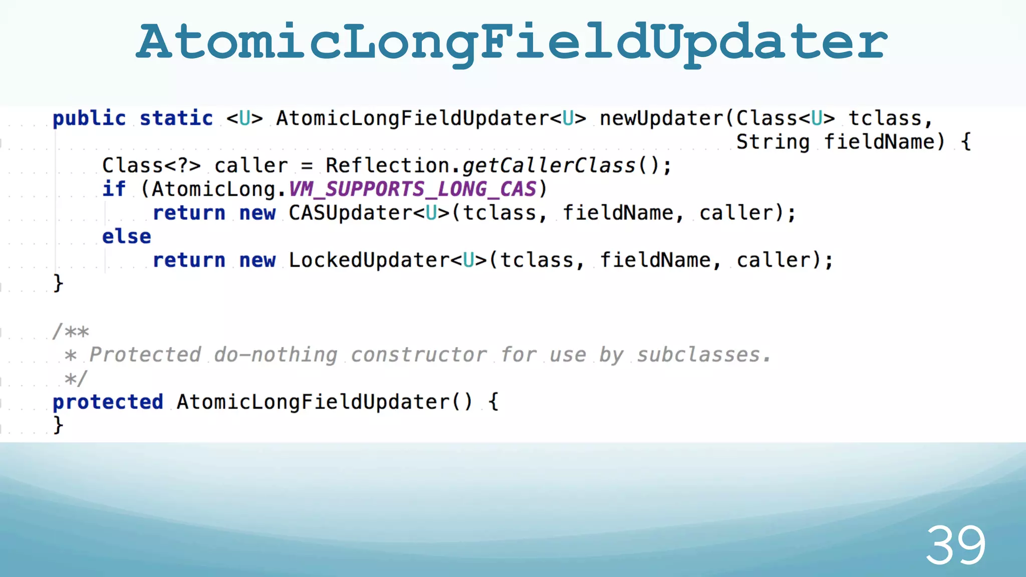 AtomicLongFieldUpdater
39
 