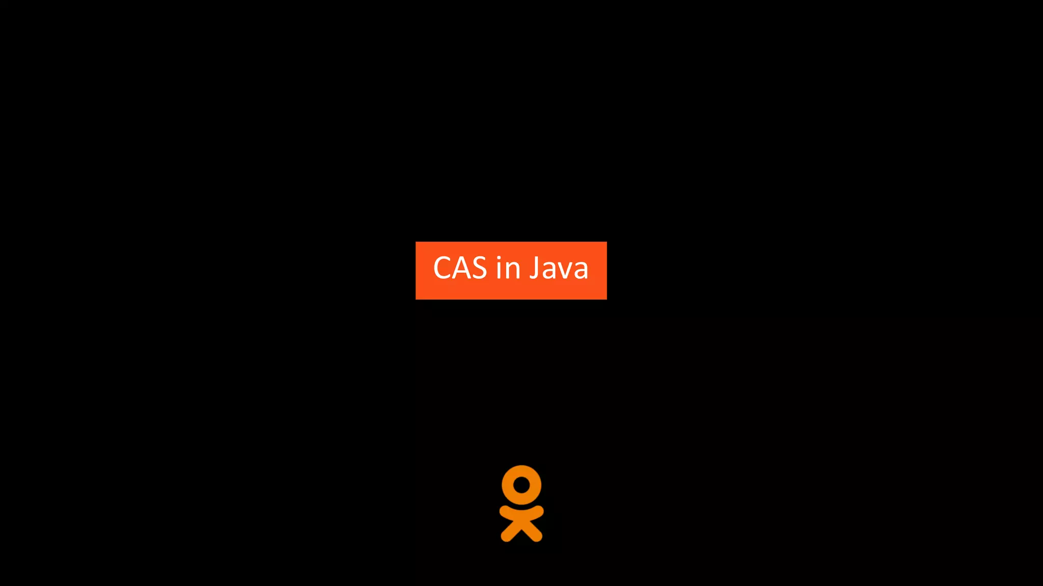 CAS	in Java
 
