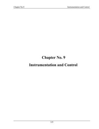 Chapter No.9 Instrumentation and Control
125
Chapter No. 9
9 Instrumentation and Control
 