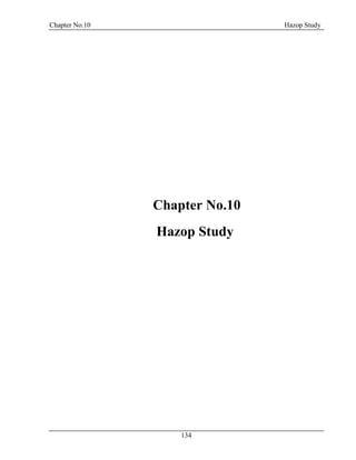 Chapter No.10 Hazop Study
134
Chapter No.10
10 Hazop Study
 