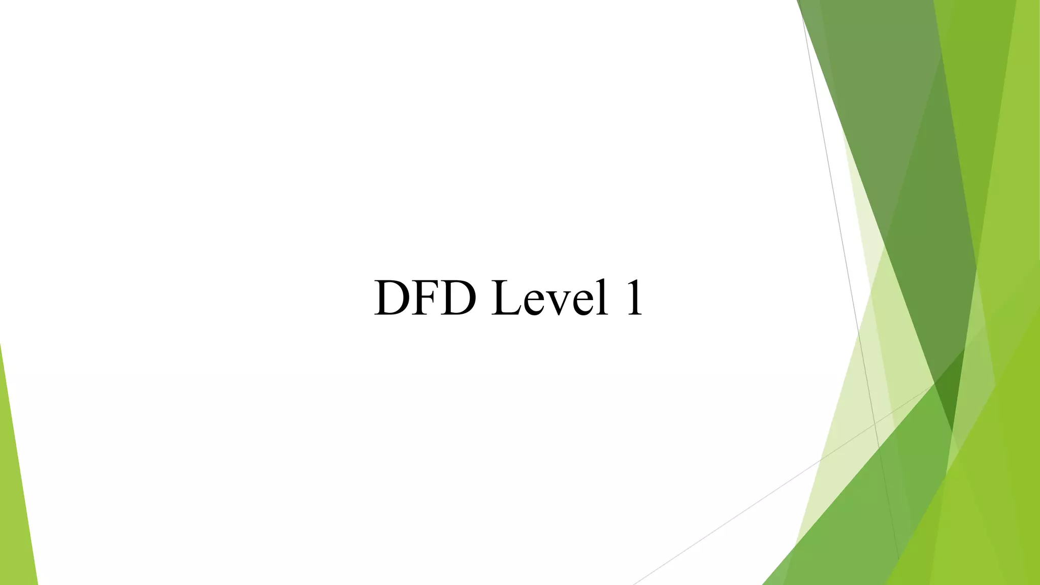 DFD Level 1
 