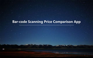 Bar-code Scanning Price Comparison App
 