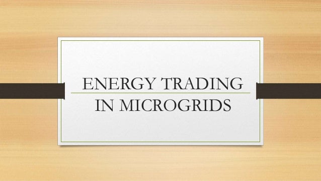 Energy trading in microgrids and managment system Energy trading in microgrids and managment system