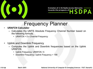 URAFCN Calculator  Calculates the UMTS Absolute Frequency Channel Number based on the following formula. URAFCN = 5 x Channel Frequency Uplink and Downlink Frequency Computes the Uplink and Downlink frequencies based on the Uplink URAFCN. Uplink Frequency: URAFCN / 5 Downlink Frequency: Uplink Frequency + 190 Frequency Planner 