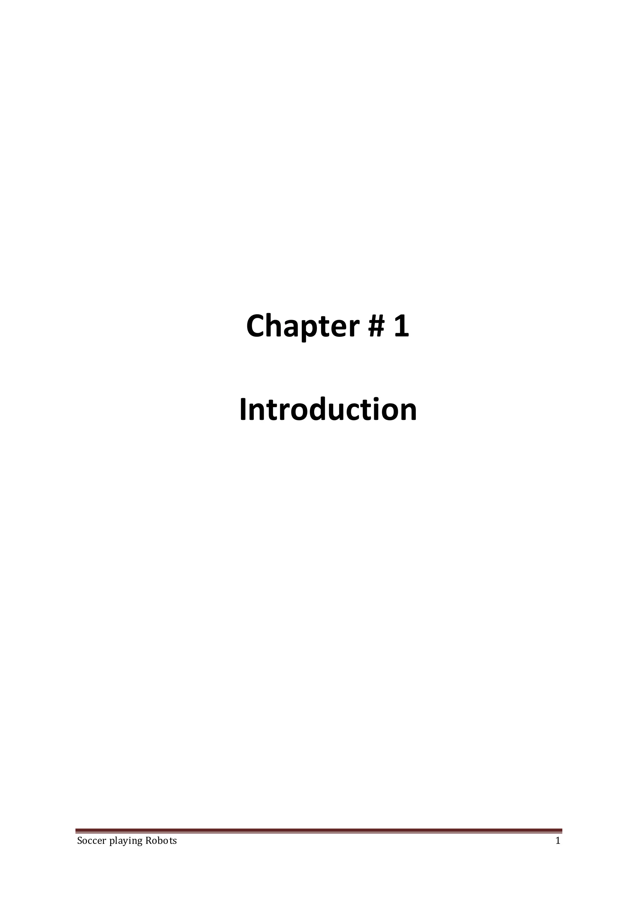Soccer playing Robots 1
Chapter # 1
Introduction
 