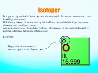 Isotoper Fysik det periodiske system | PPTX