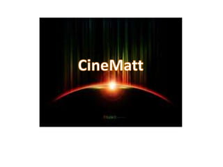 CineMatt 