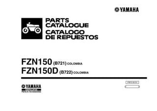 1PB72-261S1
( )
FZN150(B721) COLOMBIA
FZN150D(B722) COLOMBIA
 