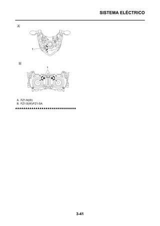 SISTEMA ELÉCTRICO




A. FZ1-N(W)
B. FZ1-S(W)/FZ1-SA
▲▲▲▲▲▲▲▲▲▲▲▲▲▲▲▲▲▲▲▲▲▲▲▲▲▲▲▲▲▲




                                 3-41
 