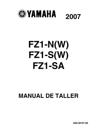 2007  FZ1-N(W)  FZ1-S(W)   FZ1-SAMANUAL DE TALLER              5D0-28197-S0 