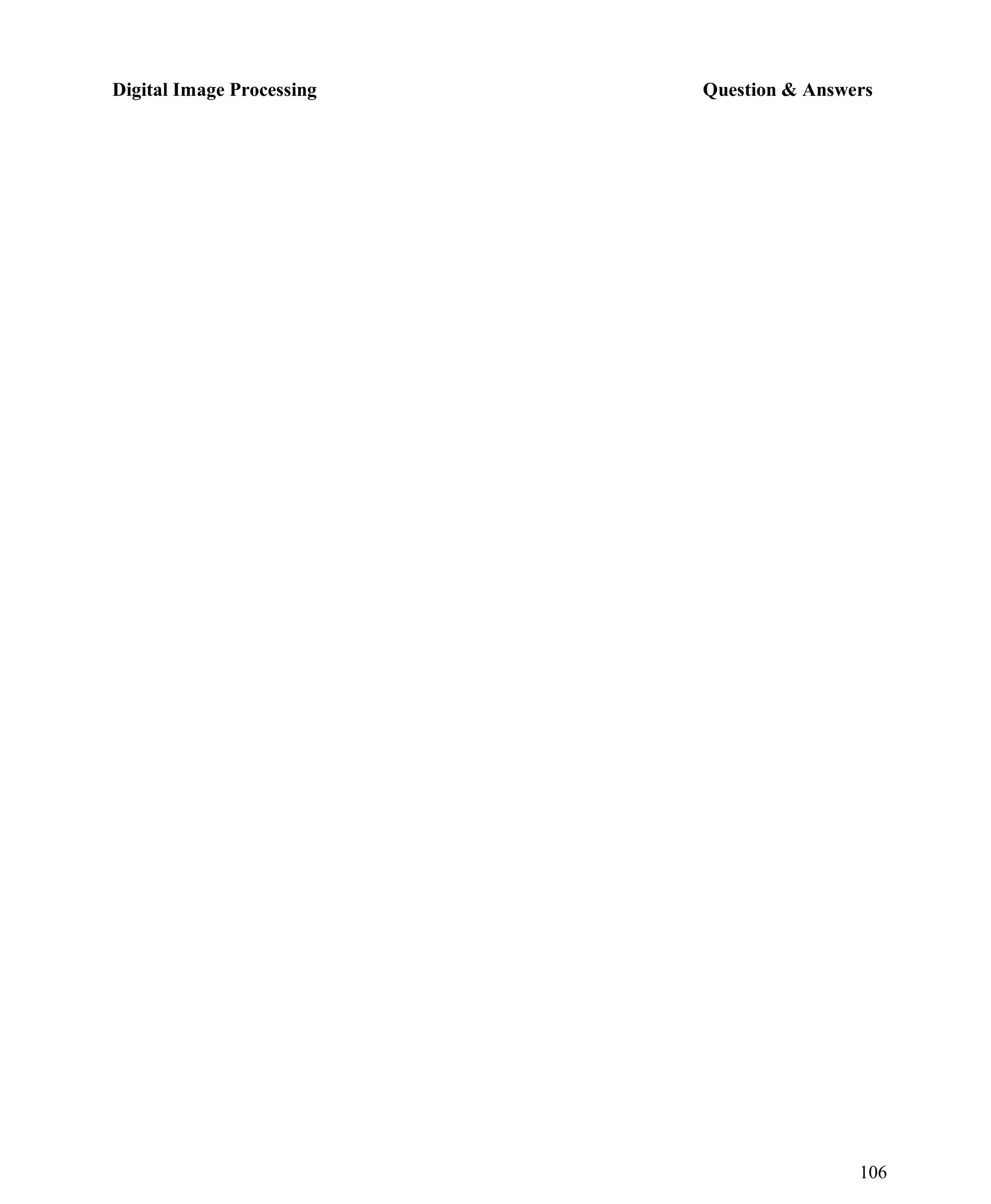 Digital Image Processing Question & Answers
106
 