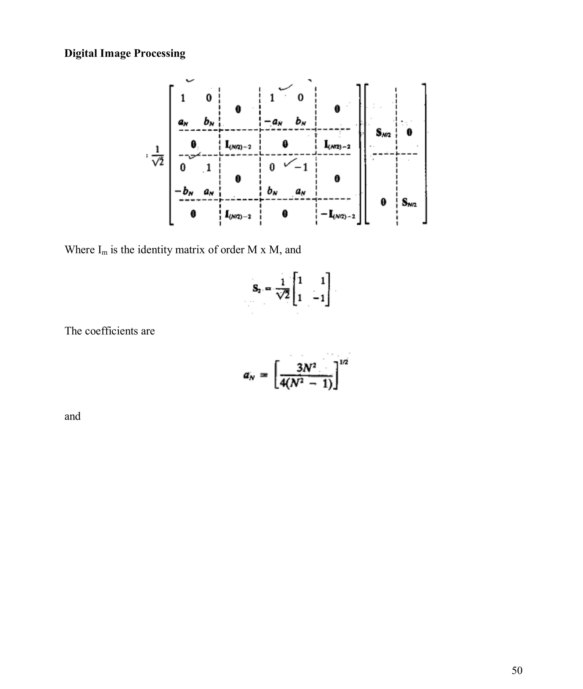 Digital Image Processing
50
Where Im is the identity matrix of order M x M, and
The coefficients are
and
 