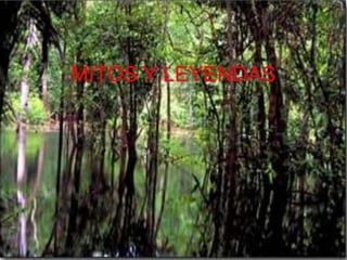 MITOS Y LEYENDAS
