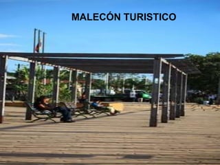 MALECÓN TURISTICO