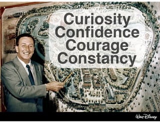 Curiosity
Conﬁdence
Courage
Constancy
 