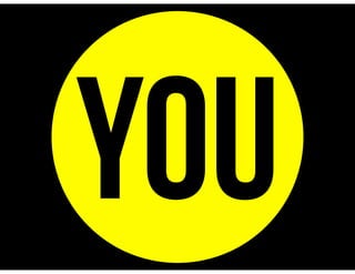 YOU
 