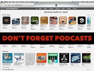 DON’T FORGET PODCASTS
 