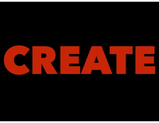 CREATE
 