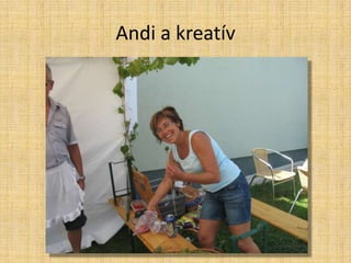 Andi a kreatív
 