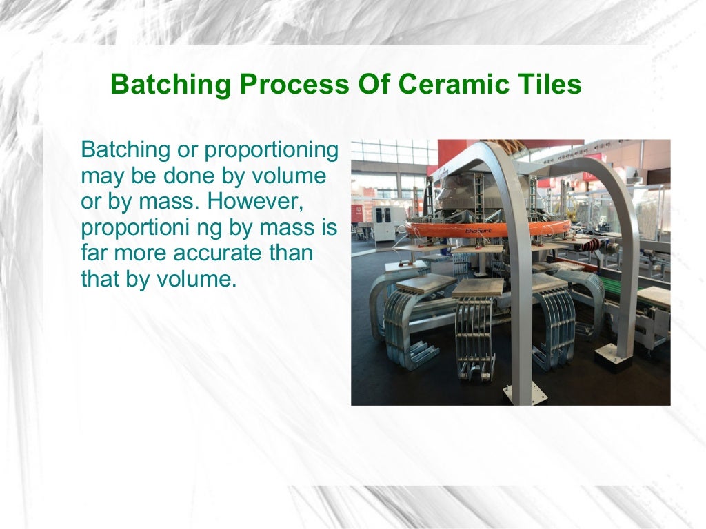 Manufacturing Process Of Ceramic Tiles